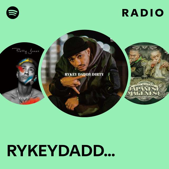 RYKEYDADDYDIRTY | Spotify