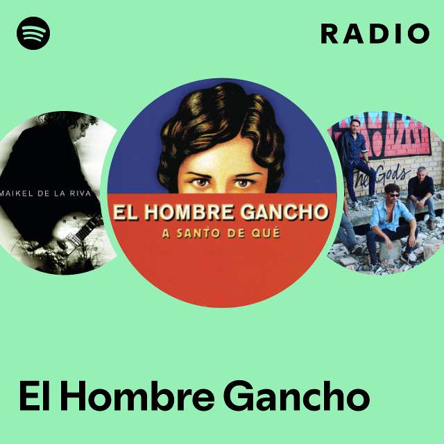El Hombre Gancho | Spotify
