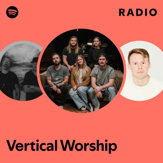 Vertical Worship Radio - playlist by Spotify | Spotify