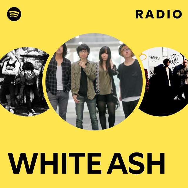 WHITE ASH | Spotify