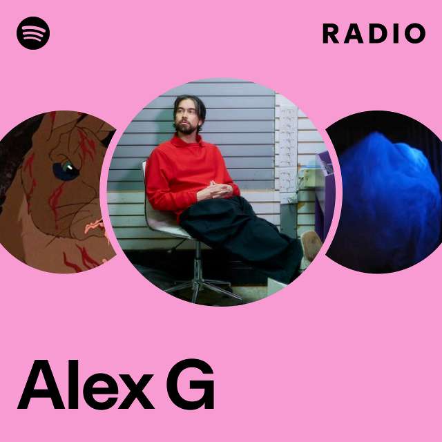Alex G Radio - playlist by Spotify | Spotify