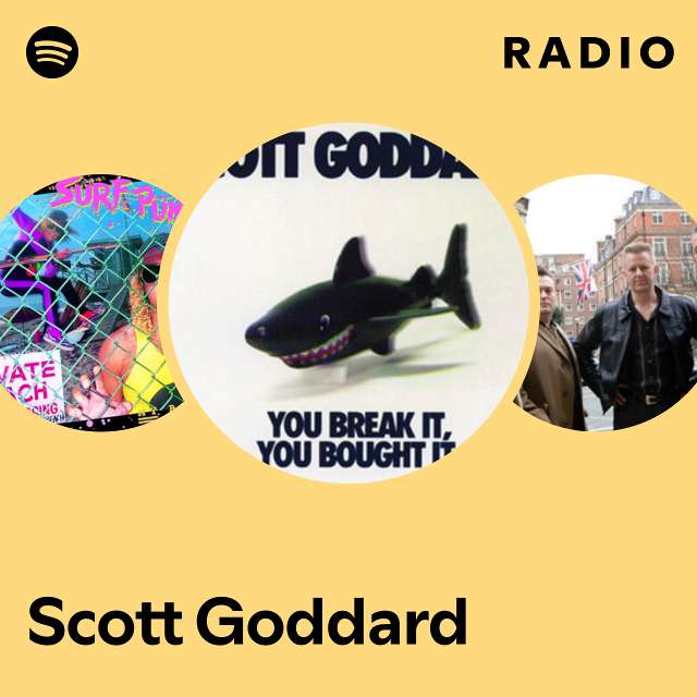Scott Goddard | Spotify