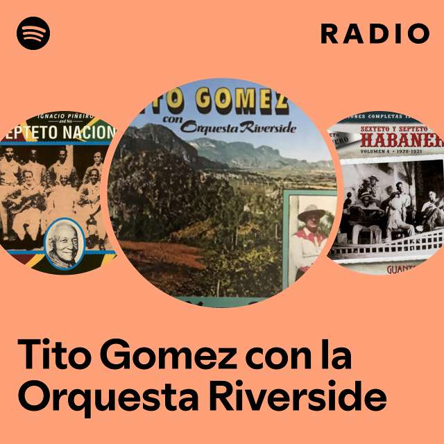 Tito Gomez con la Orquesta Riverside | Spotify