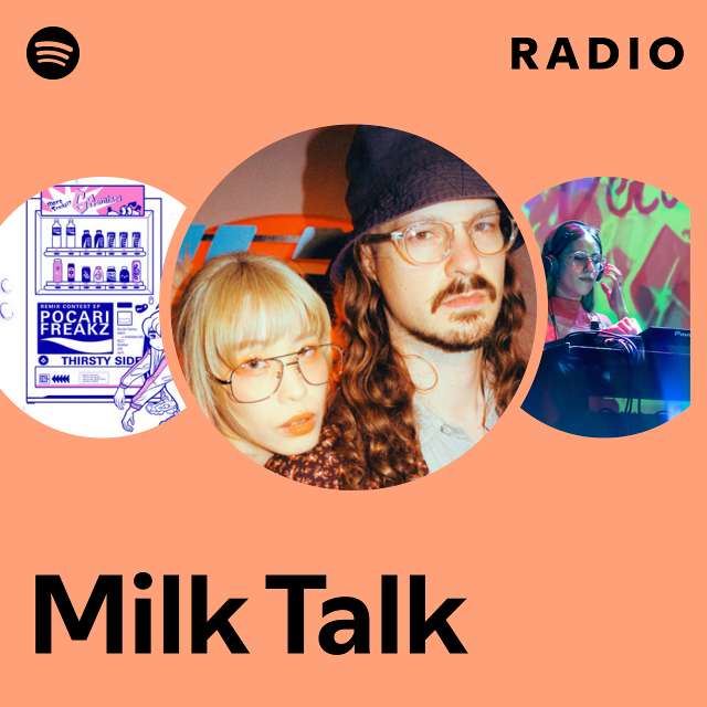Milk Talk | Spotify