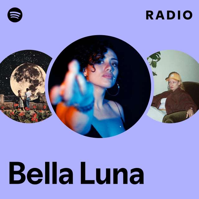 Bella Luna | Spotify