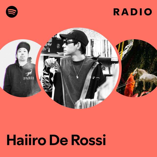 Haiiro De Rossi | Spotify - ジャパニーズポップス
