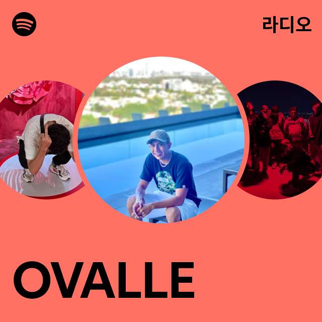 OVALLE 라디오 - playlist by Spotify | Spotify OVALLE 라디오