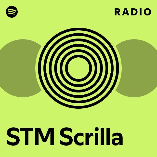 STM Scrilla Radio - playlist by Spotify | Spotify