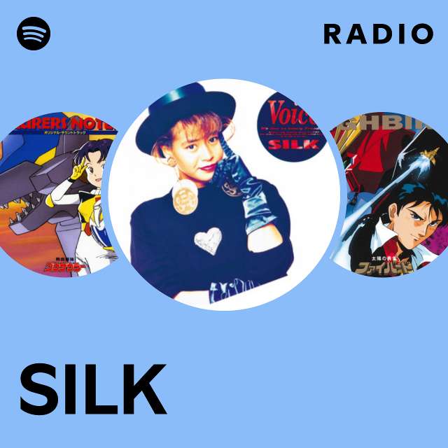SILK | Spotify
