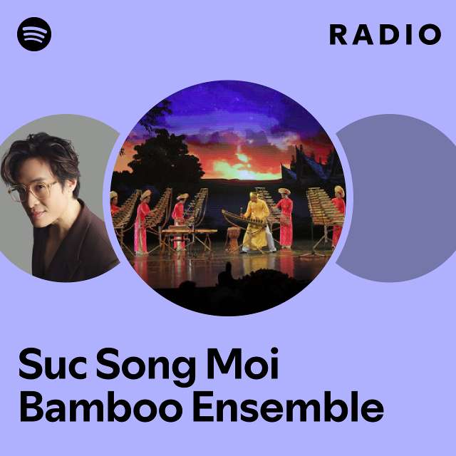 Rádio Bamboo Ensemble Suc Song MoiRádio Bamboo Ensemble Suc Song Moi  