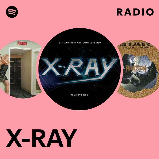 X-RAY | Spotify