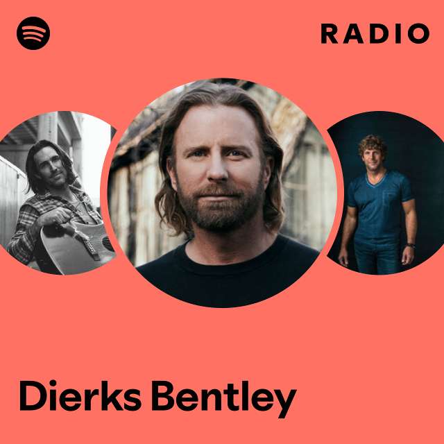 Dierks Bentley | Spotify