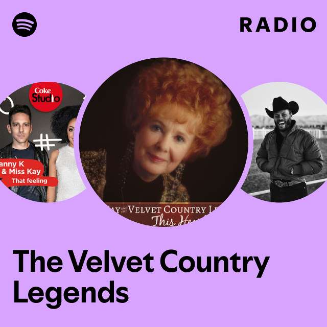 The velvet country legends radio playlist by spotify spotify