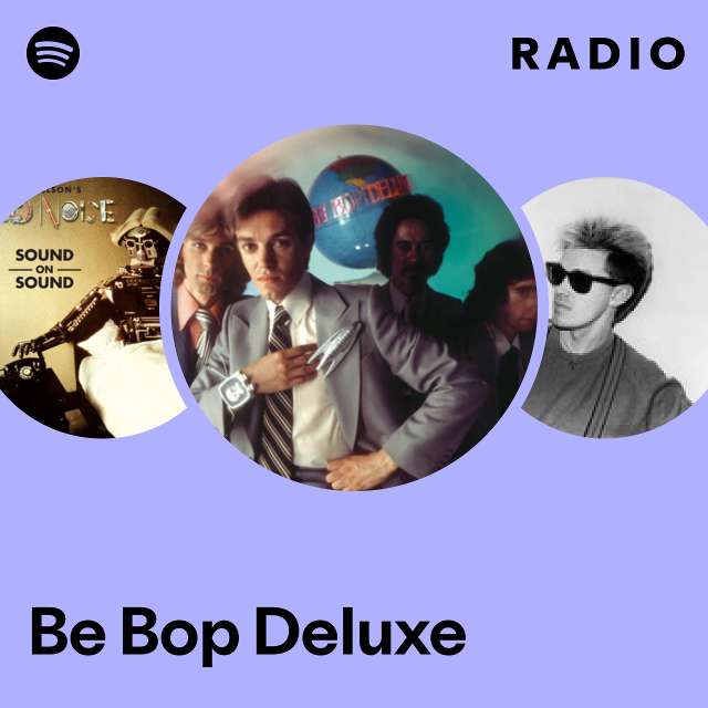 Be Bop Deluxe | Spotify