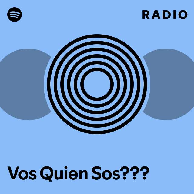 Vos quien sos radio playlist by spotify spotify