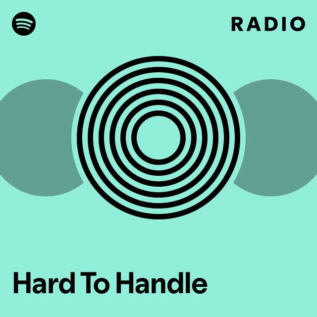 Hard To Handle Radio - playlist by Spotify | Spotify