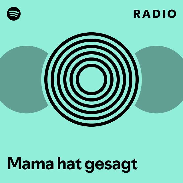 Mama hat gesagt Radio playlist by Spotify Spotify