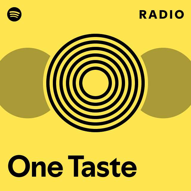One Taste Radio - playlist by Spotify | Spotify