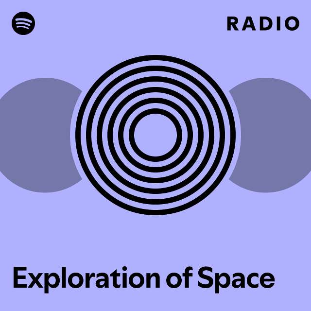 Exploration of Space Radio - playlist by Spotify | Spotify
