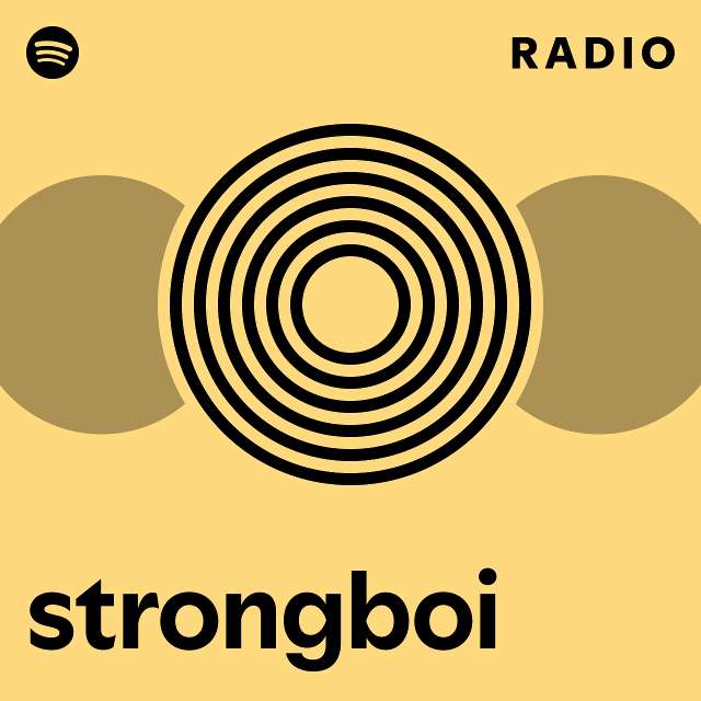 strongboi-radio-playlist-by-spotify-spotify