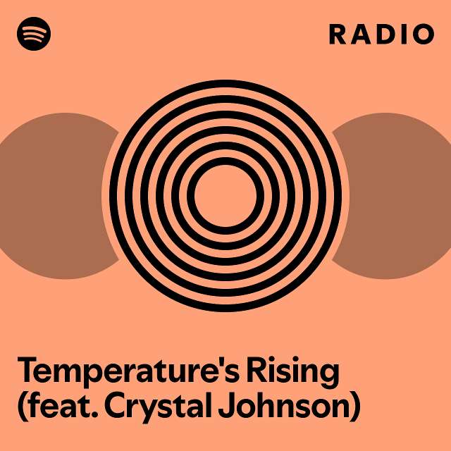 Temperature's Rising (feat. Crystal Johnson) Radio - playlist by ...