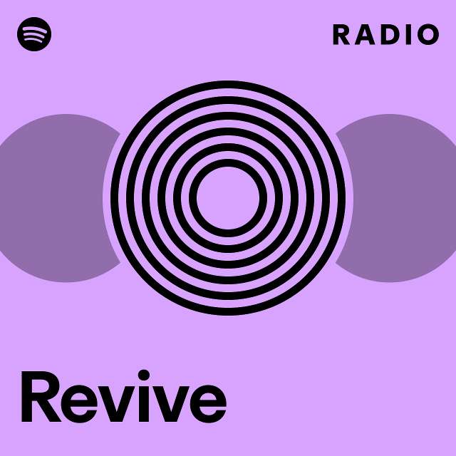 Revive Radio - playlist by Spotify | Spotify