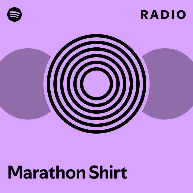 Marathon Shirt Radio - playlist by Spotify | Spotify
