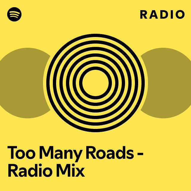 too-many-roads-radio-mix-radio-playlist-by-spotify-spotify