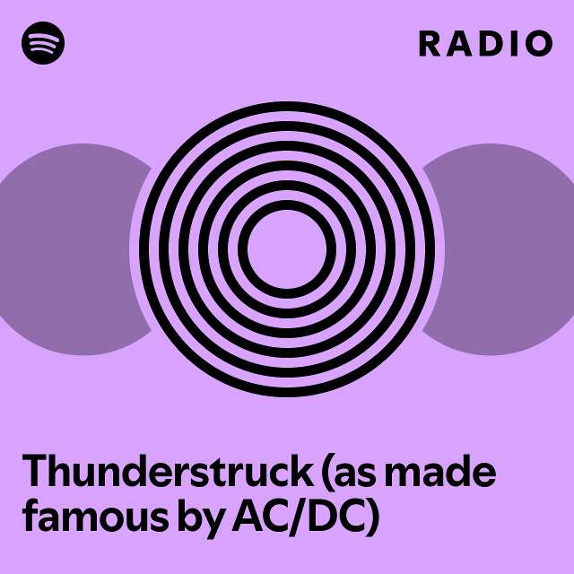 Thunderstruck (as made famous by AC/DC) Radio - playlist by Spotify ...