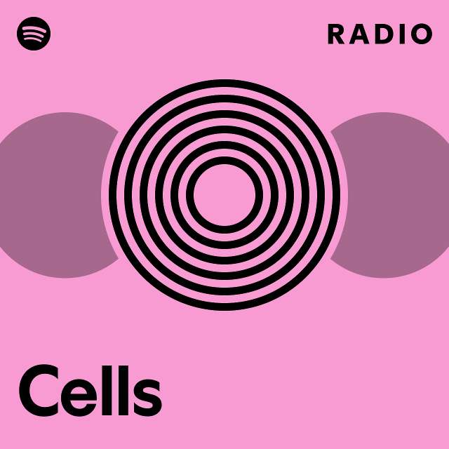 Cells Radio - playlist by Spotify | Spotify