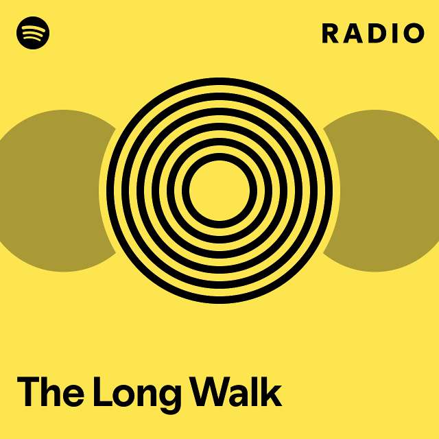 The long walk radio playlist by spotify spotify