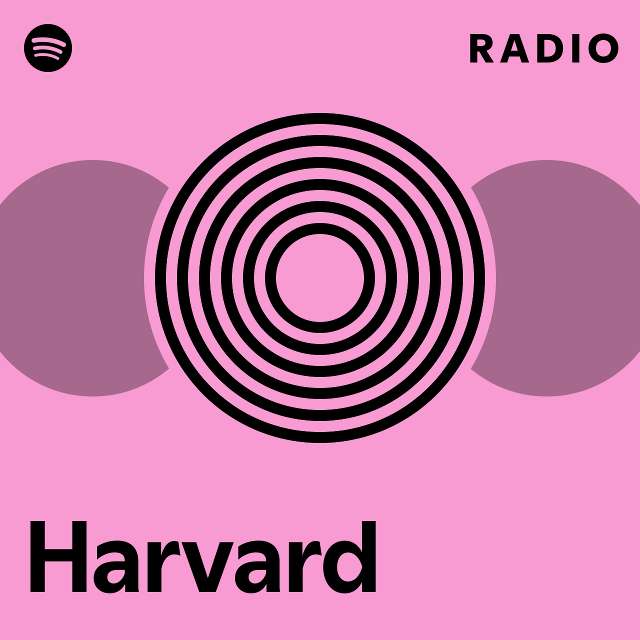 Harvard radio playlist by spotify spotify