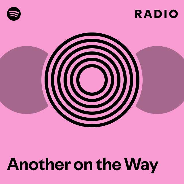 Another On The Way Radio Playlist By Spotify Spotify 3890