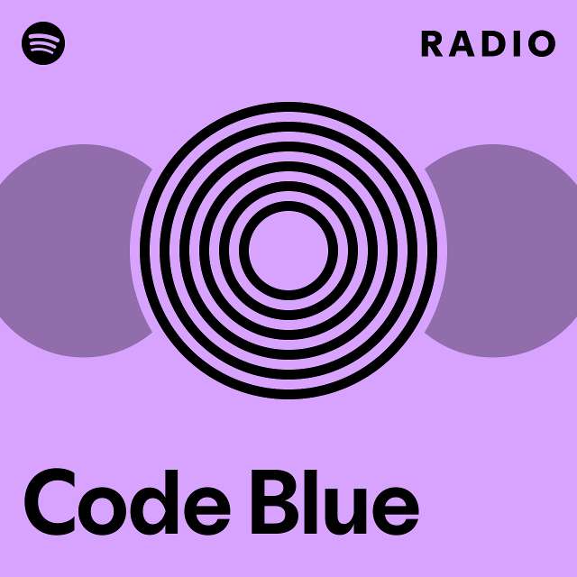 Code Blue Radio - playlist by Spotify | Spotify