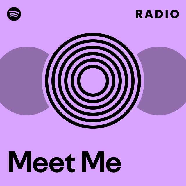 Meet Me Radio - playlist by Spotify | Spotify