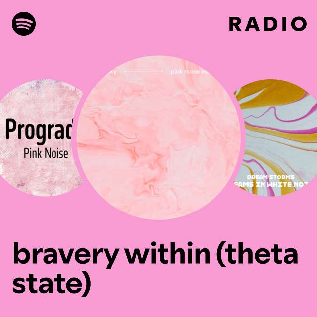 bravery within (theta state) Radio