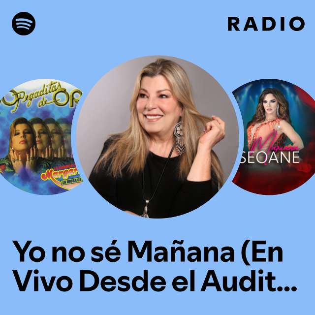 Yo no sé Mañana (En Vivo Desde el Auditorio Nacional) Radio