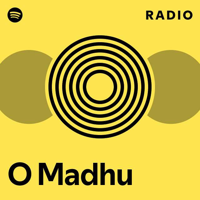 O Madhu Radio - playlist by Spotify | Spotify
