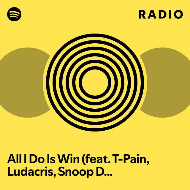 all-i-do-is-win-feat-t-pain-ludacris-snoop-dogg-rick-ross-radio