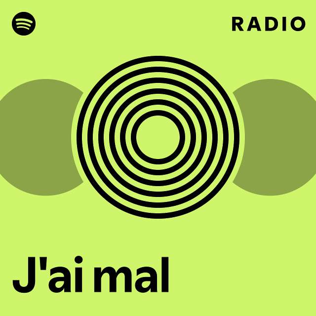 J'ai mal Radio - playlist by Spotify | Spotify