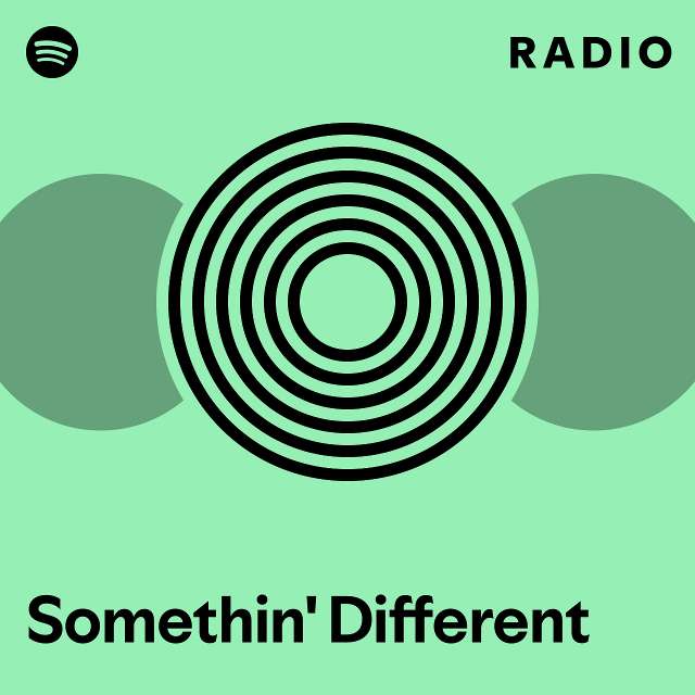 Somethin' Different Radio - playlist by Spotify | Spotify