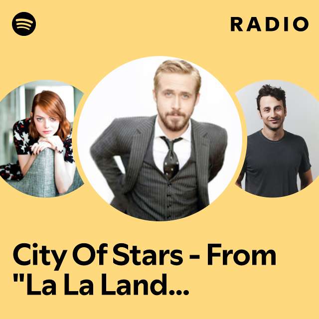 City Of Stars - From "La La Land" Soundtrack Radio