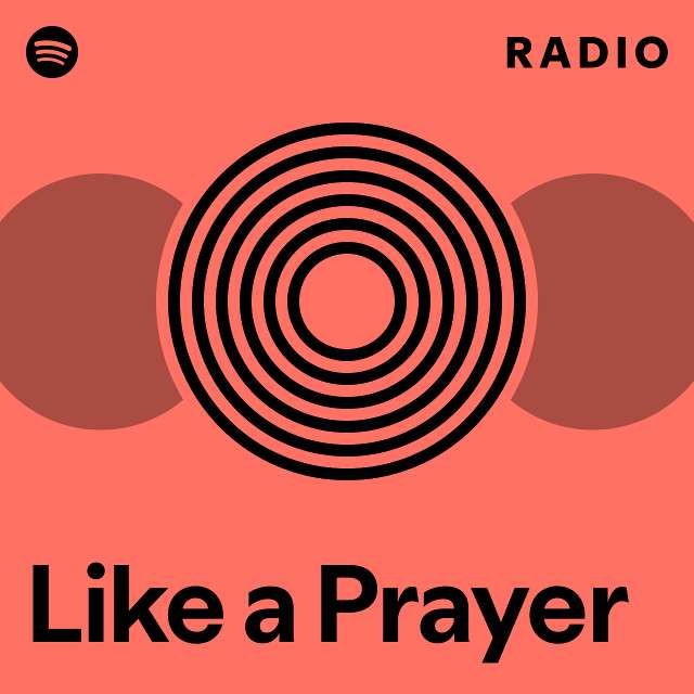 Like a Prayer Radio - playlist by Spotify | Spotify