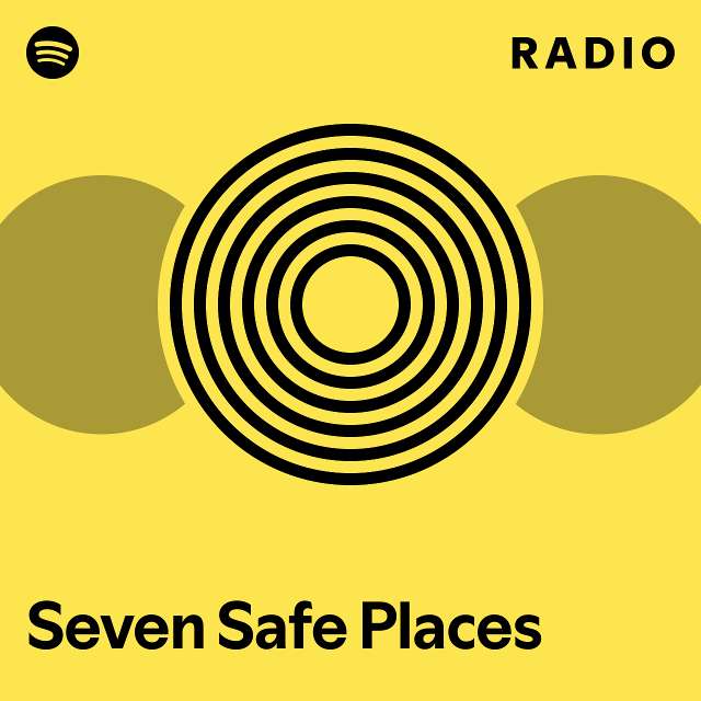 seven-safe-places-radio-playlist-by-spotify-spotify