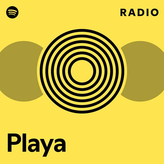 Playa radio playlist by spotify spotify