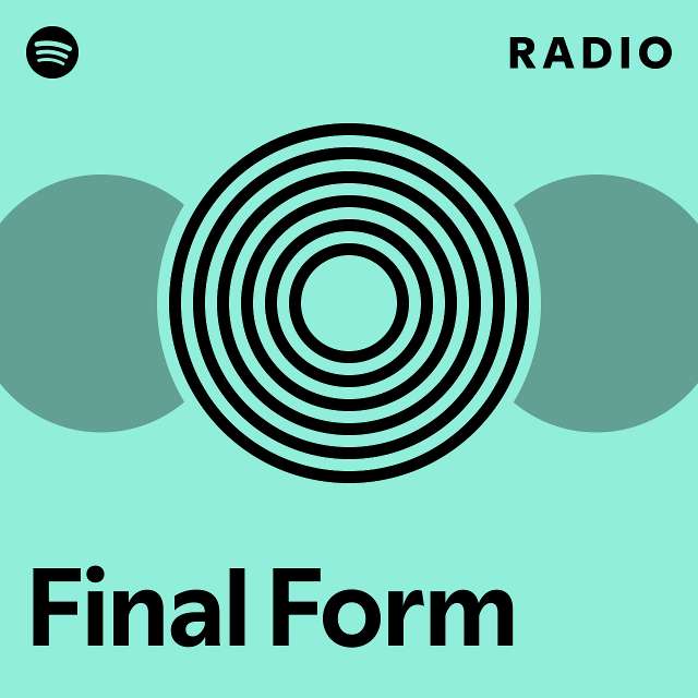 Final Form Radio - playlist by Spotify | Spotify