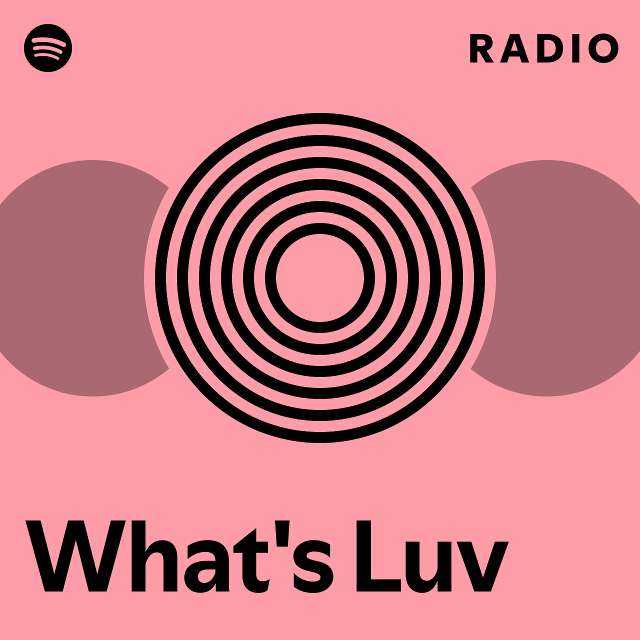 What's Luv Radio - playlist by Spotify | Spotify