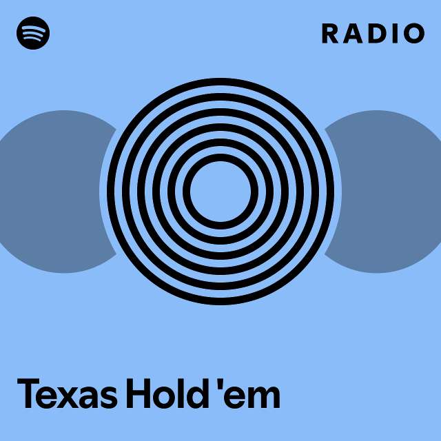 Texas Hold 'em Radio - playlist by Spotify | Spotify