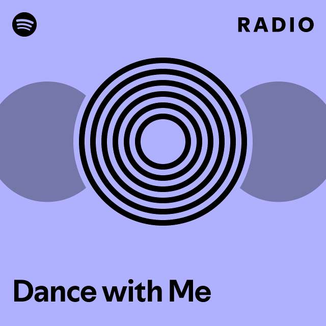 Dance with Me Radio - playlist by Spotify | Spotify