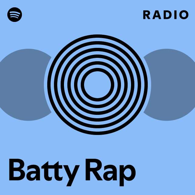 Batty Rap Radio - playlist by Spotify | Spotify